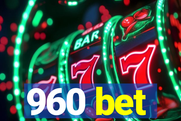 960 bet